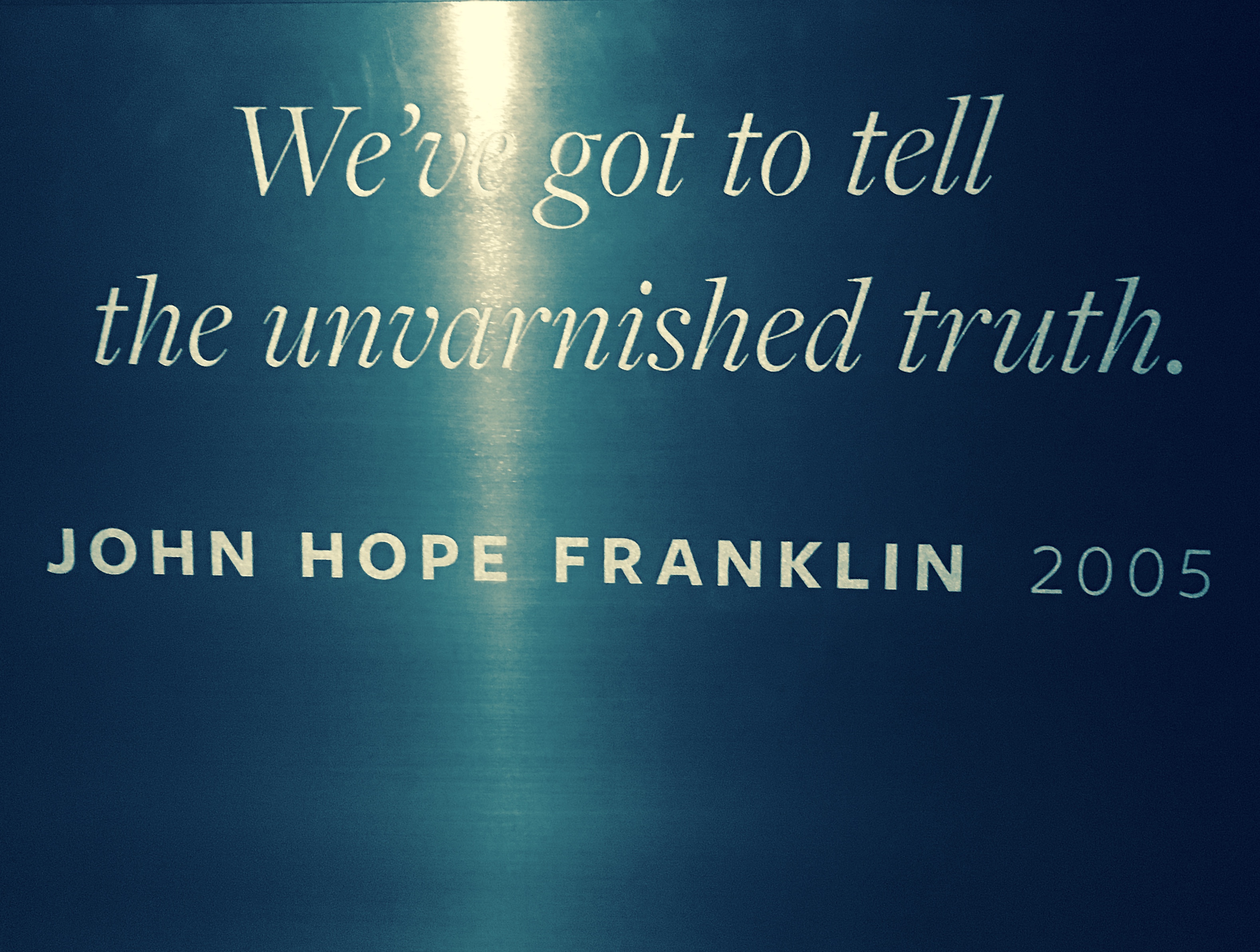 “We’ve got to tell the unvarnished truth.”